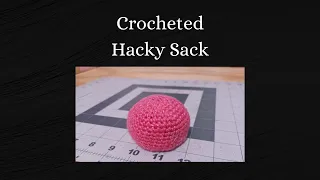 Crochet Hacky Sack Tutorial