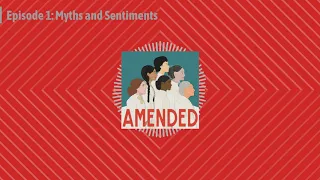 Amended Episode One: Myths and Sentiments