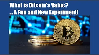 Is Bitcoin Valuable? Let's Have Some Fun and Find Out!