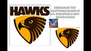 REBUILDING THE HAWTHORN HAWKS IN AFL EVOLUTION 2 2021 SEASON PACK!