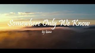 Keane - Somewhere Only We Know (Lyrics) | soothing vibes #relaxing #song #aesthetic