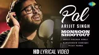 Pal Lyric Video | Feat. Arijit Singh | Nawazuddin Siddiqui | Monsoon Shootout | AstroLyrics