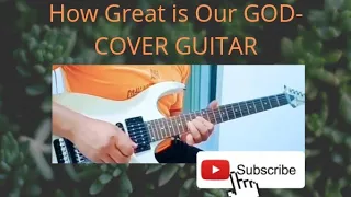 How Great is our GOD/Gadol Elohai by Joshua Aaron in Jerusalem Israel-cover Guitar