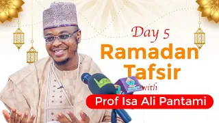Day 5 Ramadan Tafsir - Prof. Isa Ali Pantami