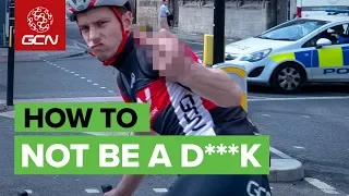 How Not To Be A D**k On A Bike | Simple Cycling Etiquette