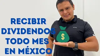 Dividendos Mensuales con Acciones Mexicanas