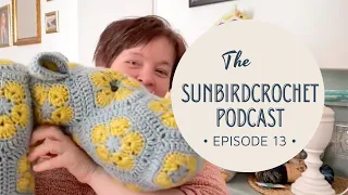 The Sunbirdcrochet Podcast - Episode 13 #movieandstitch D and South African Designer Special