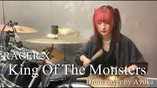 King Of The Monsters - RACER X【Drum cover】