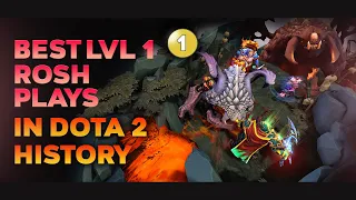 BEST LVL 1 ROSHAN PLAYS IN DOTA 2 HISTORY !!