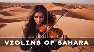 VIOLINS OF SAHARA DESERT - DJ FAWAD