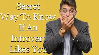 Signs an introvert is into you! (6 signs an introvert likes you)