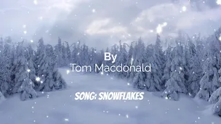 Snowflakes (by Tom Macdonald)