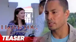 I Love You Goodbye Teaser | Derek, Kim, Angelica, Gabby | 'I Love You Goodbye'