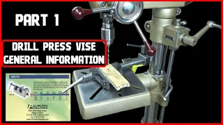 Part 1 Drill Press Vise General Information