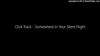 Click Track - Somewhere In Your Silent Night