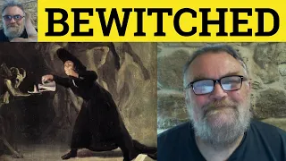 🔵 Bewitched Meaning - Bewitch Definition - Bewitching Examples - Word Groups - Bewitch Bewitched