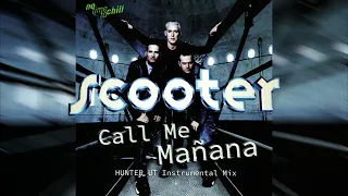 Scooter - Call Me Mañana (Hunter UT Instrumental Mix)