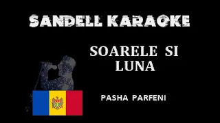 Moldova - Pasha Parfeni - Soarele şi Luna [Karaoke] [Official Instrumental]