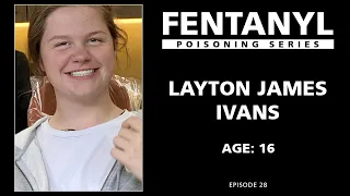 FENTANYL POISONING: Layton Ivins' Story