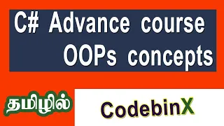 C# Advance Course in tamil|complete C# OOPs concepts in tamil|C# tutorial for beginners|CodebinX