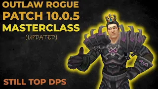 Outlaw Rogue Mythic + Masterclass | 10.0.5 UPDATE | Talents and Rotation Changes