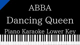 【Piano Karaoke Instrumental】Dancing Queen / ABBA【Lower Key】