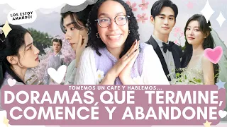 💗DORAMAS QUE TERMINE, ESTOY VIENDO, ABANDONE Y MAS~👀 | Melidrama♡