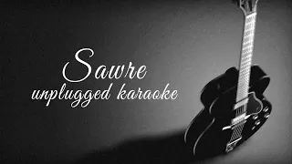 Sawre Unplugged Karaoke With Lyrics (Short) - Arijit Singh | DarkSun Productions