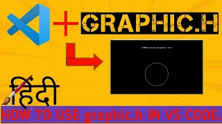 How to setup graphic.h library in Visual Studio Code | Computer Graphics in VS Code | CGMA