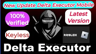 How to download Delta Executor Mobile new update version V625? (100%Verified) Without key.