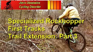 Trail Extension & Specialized Rockhopper First Tracks
