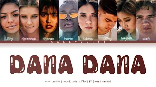 Now United - "Dana Dana" | Color Coded Lyrics☆
