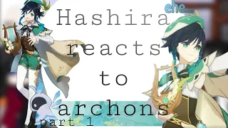 Hashira reacts to Archons | part 1 | bad English | short as xiao