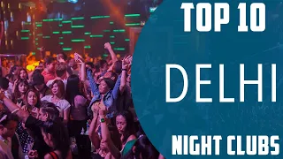 Top 10 Best Night Clubs to Visit in Delhi | India - English