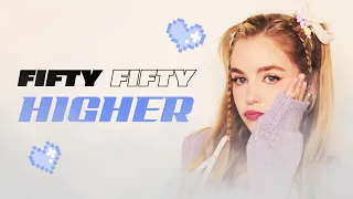 Higher - FIFTY FIFTY // English Cover by ladybugz