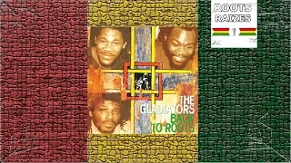 The Gladiators - Back To Roots (FULL ALBUM)  🎧🔊