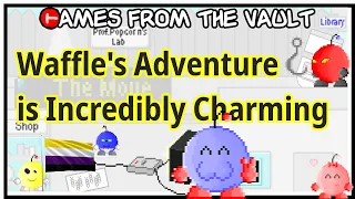 Waffle's Adventure (1 & 2) Are Incredibly Charming | Games from the Vault #8