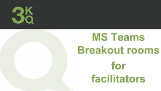 Teams Breakout rooms: facilitators' guide