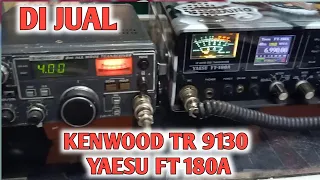 DI JUAL KENWOOD TR 9130 YAESU FT 180A