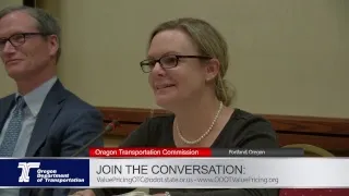 Oregon Transportation Commission Listening Session - Value Pricing - July 12, 2018