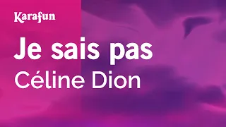 Je sais pas - Céline Dion | Karaoke Version | KaraFun