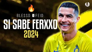 Cristiano Ronaldo ● SI SABE FERXXO 🔥 | BLESSD ❌ FEID ᴴᴰ