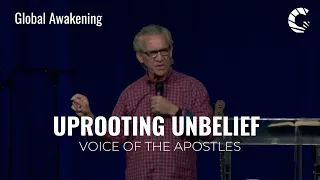 Uprooting Unbelief | Full Message | Bill Johnson