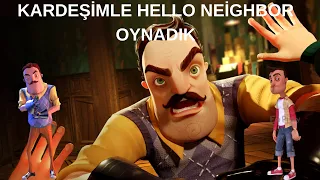 KARDEŞİMLE HELLO NEİGHBOR OYNADIK 2