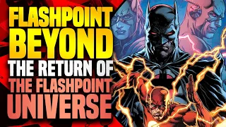 The Return Of The Flashpoint Universe! | Flashpoint Beyond (The Big Spill)