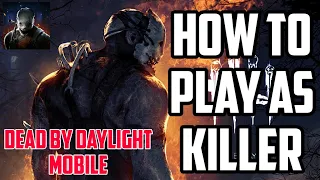 Dead by Daylight Mobile: Killer Tutorials [How to Play DBD Mobile as a Killer]