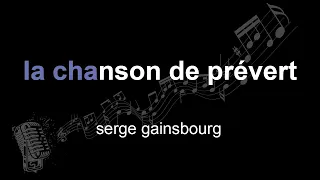 serge gainsbourg | la chanson de prévert | lyrics | paroles | letra |