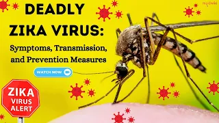 Deadly Zika Virus!