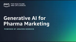 Demo – Generative AI for Pharma Marketing | Amazon Web Services