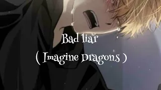 أغنية ( Imagine Dragons ( Bad Liar مترجمة * الوصف مهم *